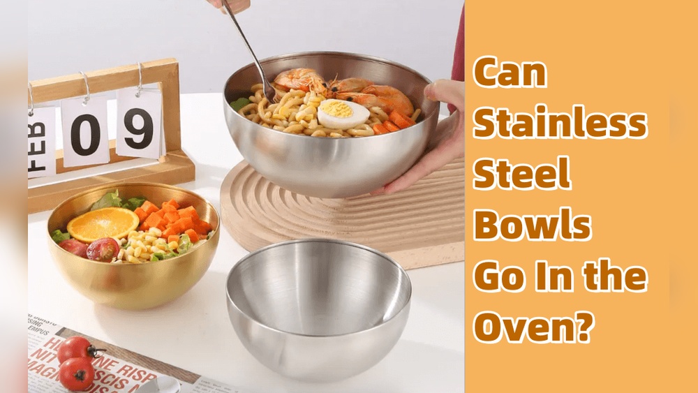 Can A Stainless Steel Mixing Bowl Go In The Oven: Safe or Risky?